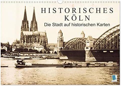 Historisches Köln – Die Stadt auf historischen Karten (Wandkalender 2023 DIN A3 quer), Calvendo 2023 havi naptár